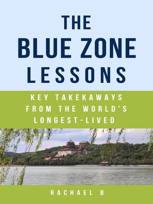 Title details for The Blue Zone Lessons by Rachael B - Available